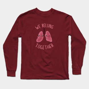 We Belung Together Long Sleeve T-Shirt